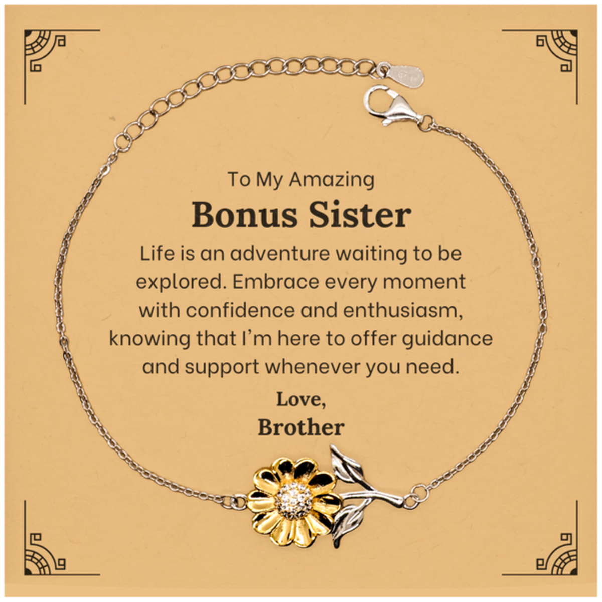 To My Amazing Bonus Sister Supporting Sunflower Bracelet, Life is an adventure waiting to be explored, Birthday Unique Gifts for Bonus Sister from Brother.