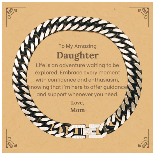 To My Amazing Daughter Supporting Cuban Link Chain Bracelet, Life is an adventure waiting to be explored, Birthday Unique Gifts for Daughter from Mom.