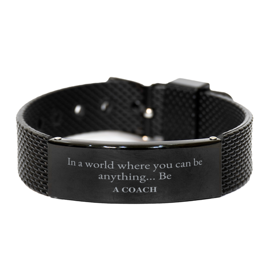 Regalos para Coach, En un mundo donde puedes ser cualquier cosa, Pulsera de malla de tiburón negro de agradecimiento de cumpleaños para hombres, mujeres, amigos, compañeros de trabajo