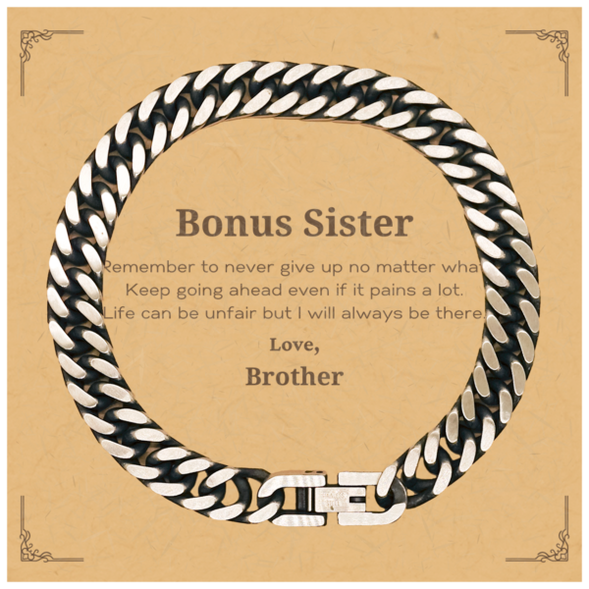 Bonus Sister Motivational Gifts from Brother, Remember to never give up no matter what, Inspirational Birthday Cuban Link Chain Bracelet for Bonus Sister