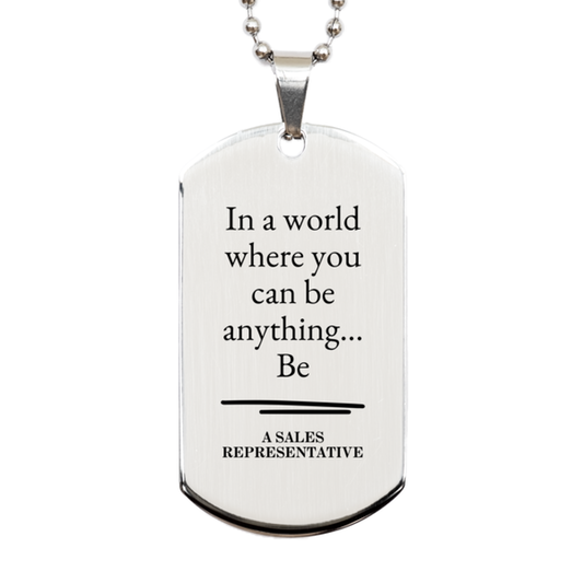 gifts for sales representative in a world where you can be anything appreciation birthday silver dog tag for men women friends coworkers