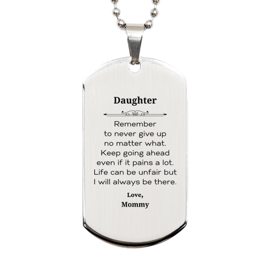 Regalos motivacionales para hijas de mamá. Recuerda nunca rendirte, pase lo que pase. Placa de identificación plateada inspiradora de cumpleaños para hija.