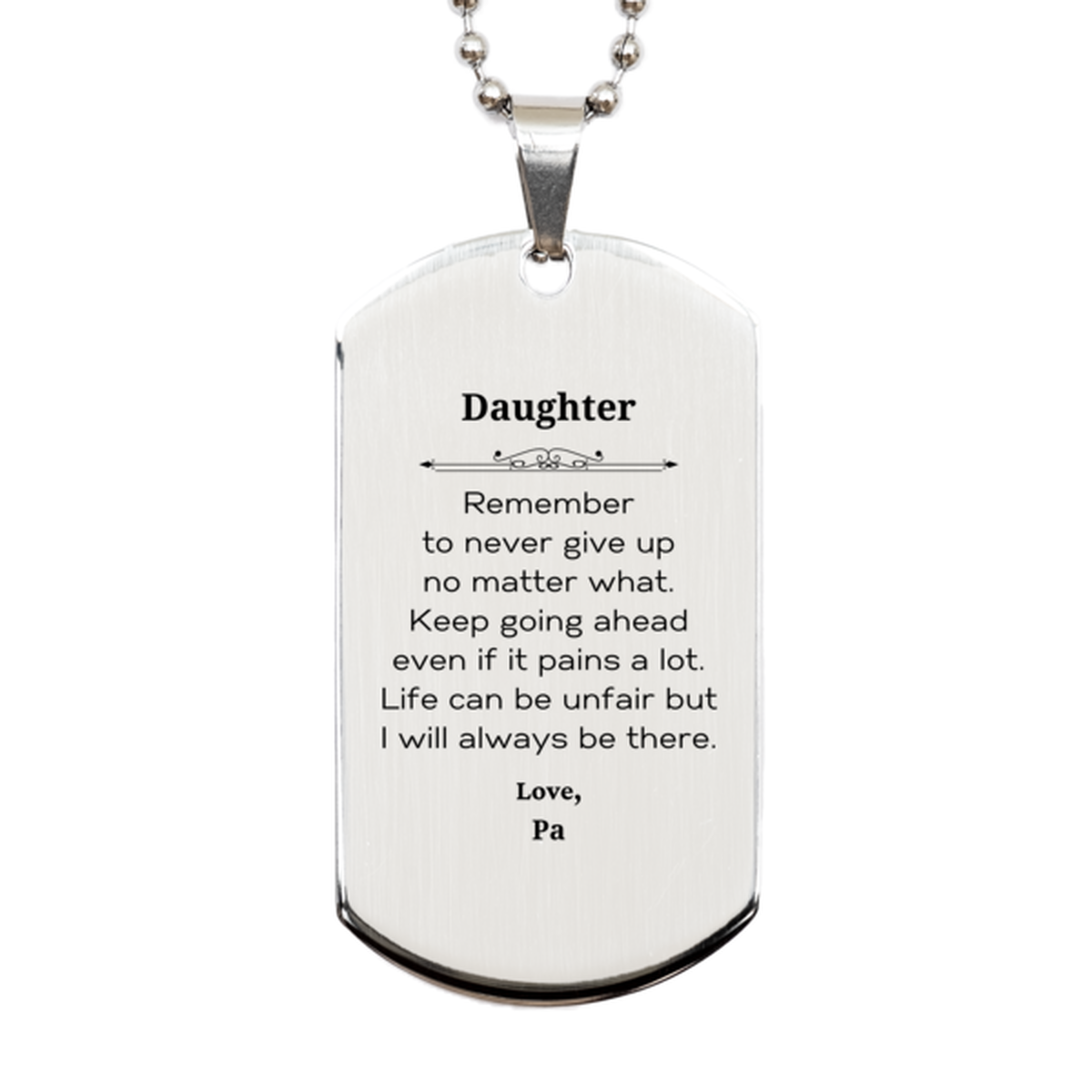 daughter motivational gifts from pa remember to never give up no matter what inspirational birthday silver dog tag for daughter