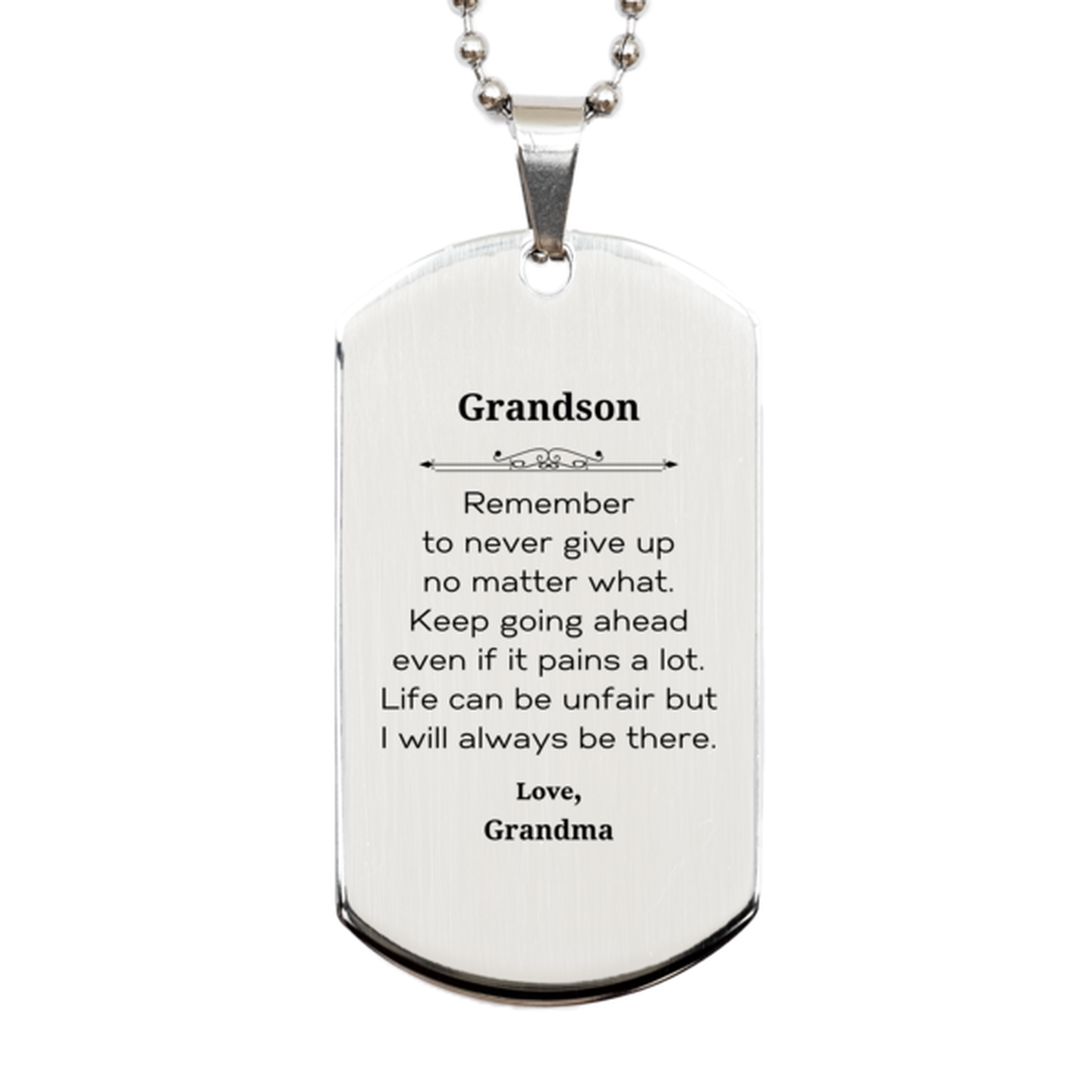 Grandson Motivational Gifts from Grandma, Remember to never give up no matter what, Inspirational Birthday Silver Dog Tag for Grandson