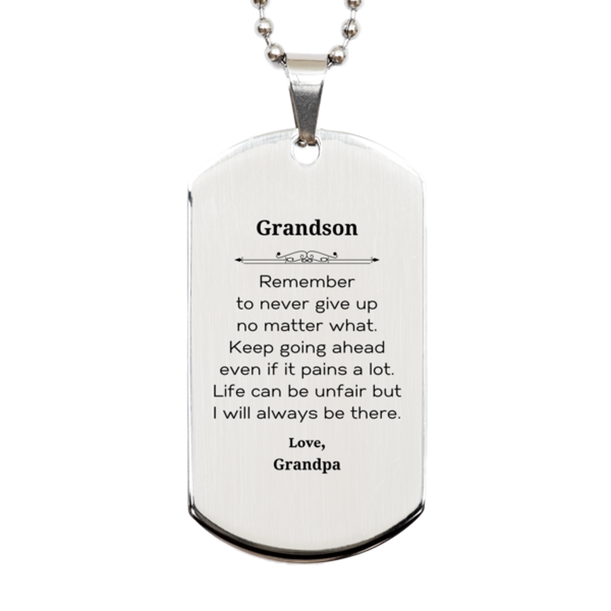 Grandson Motivational Gifts from Grandpa, Remember to never give up no matter what, Inspirational Birthday Silver Dog Tag for Grandson