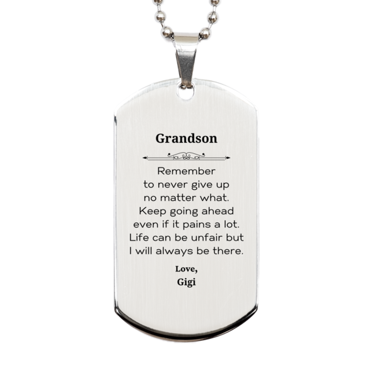 Grandson Motivational Gifts from Gigi, Remember to never give up no matter what, Inspirational Birthday Silver Dog Tag for Grandson