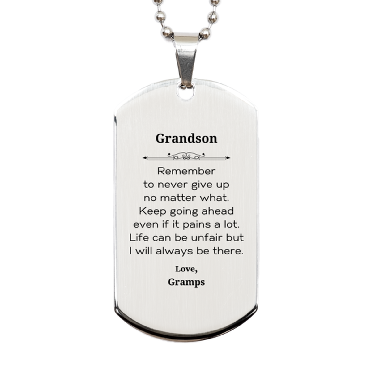 Grandson Motivational Gifts from Gramps, Remember to never give up no matter what, Inspirational Birthday Silver Dog Tag for Grandson