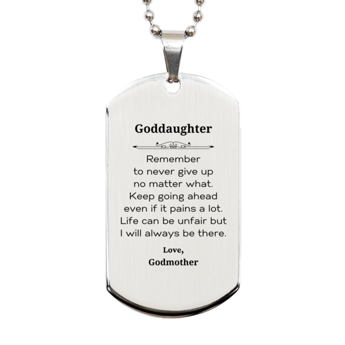Goddaughter Motivational Gifts from Godmother, Remember to never give up no matter what, Inspirational Birthday Silver Dog Tag for Goddaughter