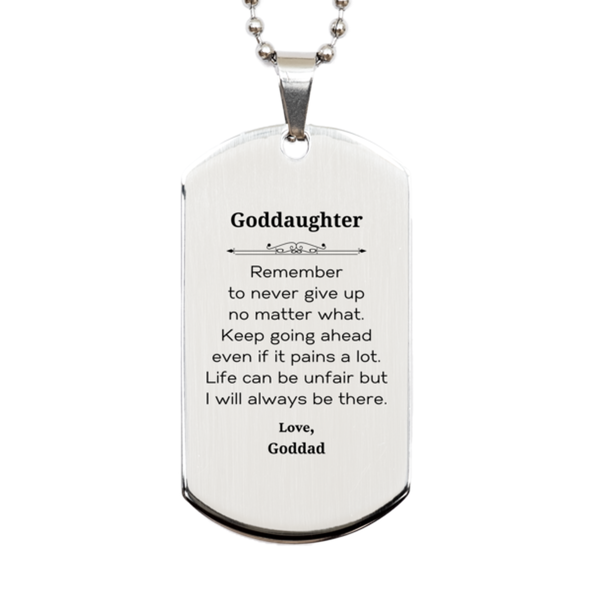 Goddaughter Motivational Gifts from Goddad, Remember to never give up no matter what, Inspirational Birthday Silver Dog Tag for Goddaughter