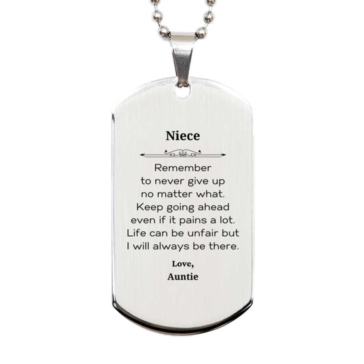 Niece Motivational Gifts from Auntie, Remember to never give up no matter what, Inspirational Birthday Silver Dog Tag for Niece