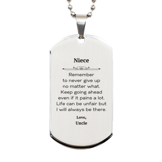 Niece Motivational Gifts from Uncle, Remember to never give up no matter what, Inspirational Birthday Silver Dog Tag for Niece