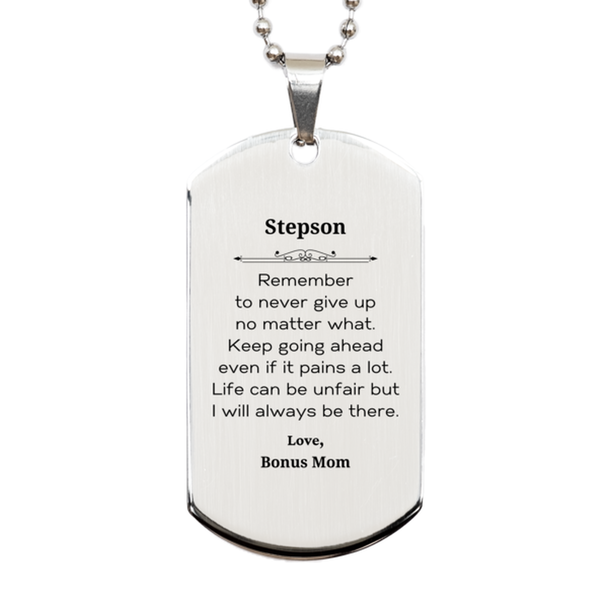 Stepson Motivational Gifts from Bonus Mom, Remember to never give up no matter what, Inspirational Birthday Silver Dog Tag for Stepson