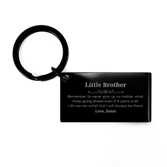 Little Brother Motivational Gifts from Sister, Remember to never give up no matter what, Inspirational Birthday Keychain for Little Brother