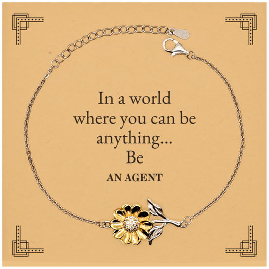 Gifts for Agent, In a world where you can be anything, Appreciation Birthday Sunflower Bracelet for Men, Women, Friends, Coworkers