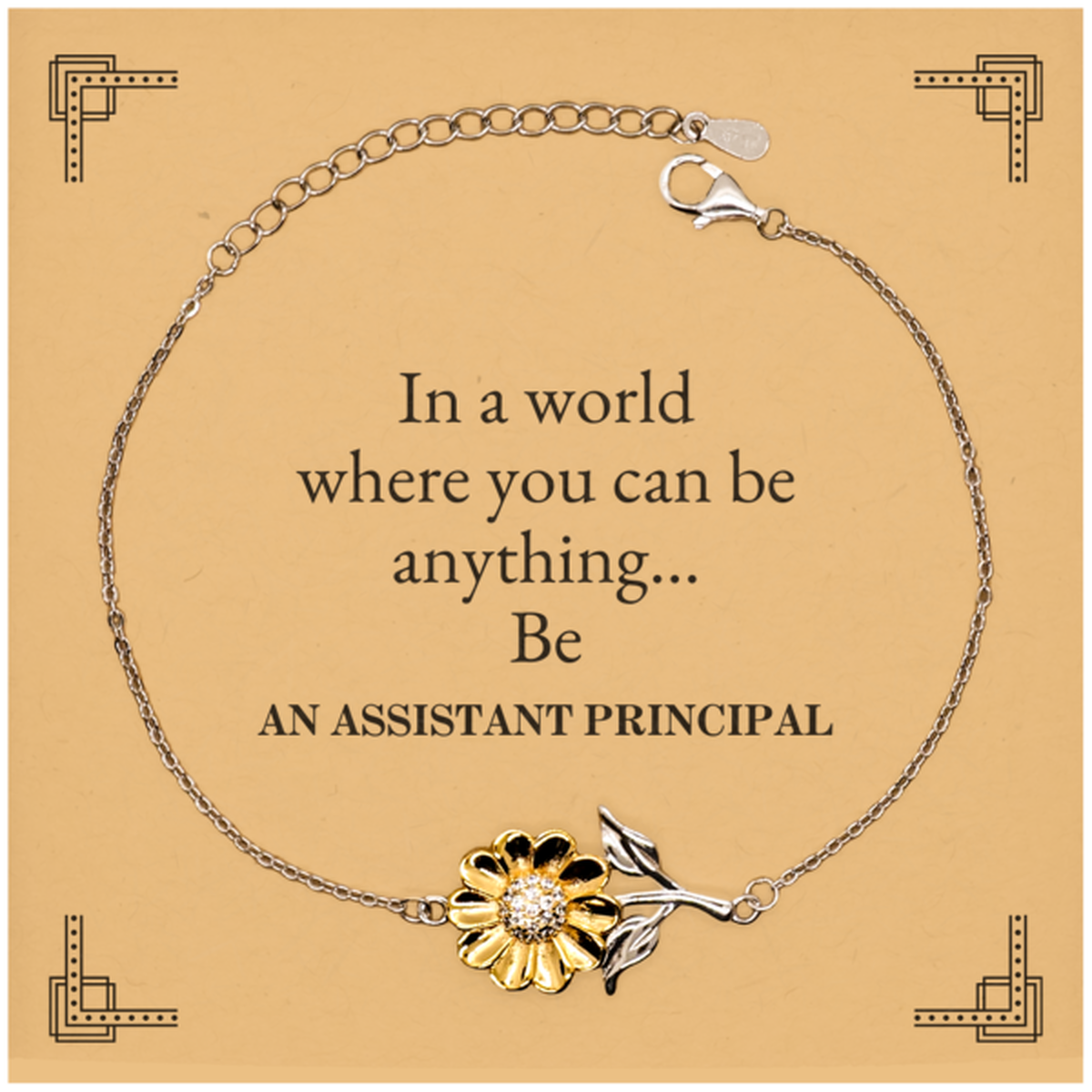 Gifts for Assistant Principal, In a world where you can be anything, Appreciation Birthday Sunflower Bracelet for Men, Women, Friends, Coworkers