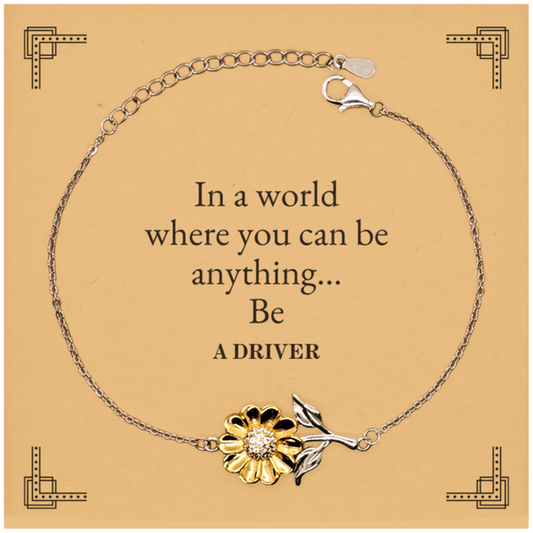 Gifts for Driver, In a world where you can be anything, Appreciation Birthday Sunflower Bracelet for Men, Women, Friends, Coworkers