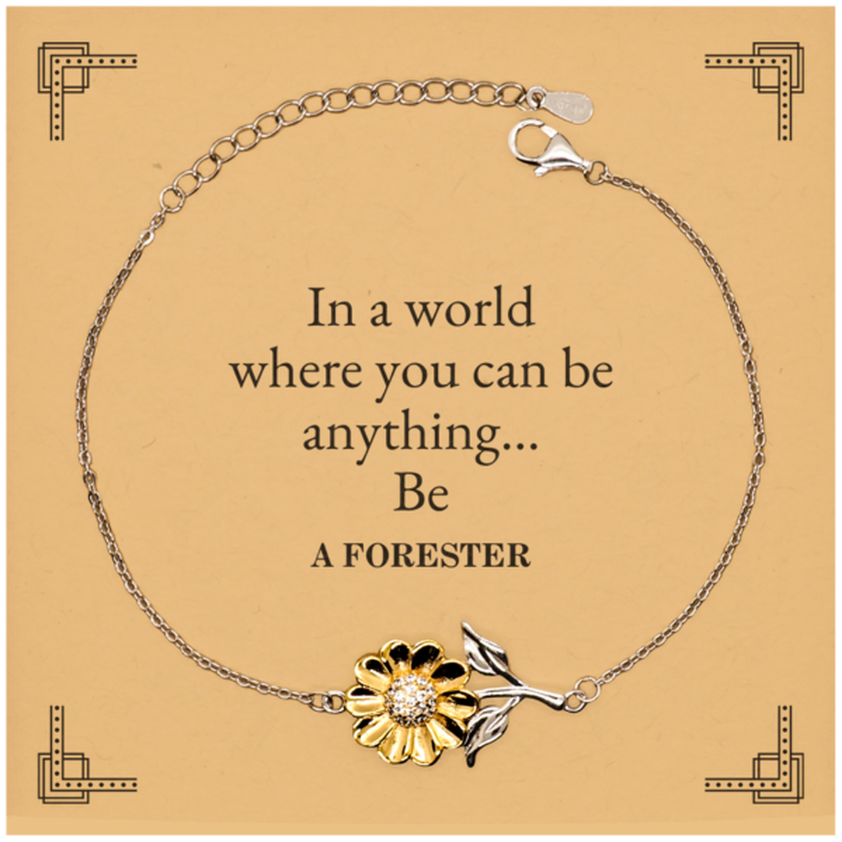 Gifts for Forester, In a world where you can be anything, Appreciation Birthday Sunflower Bracelet for Men, Women, Friends, Coworkers