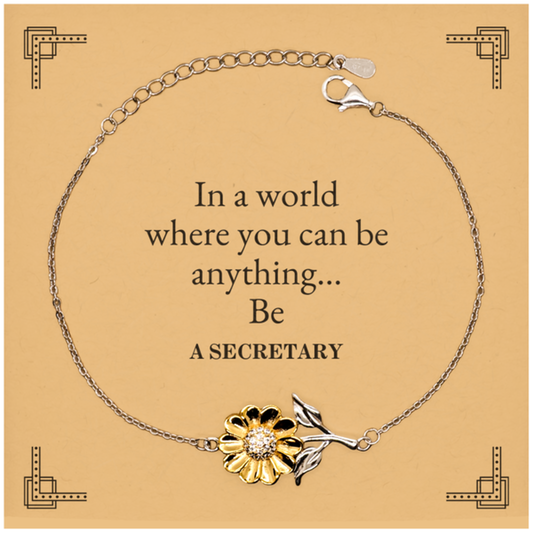 Gifts for Secretary, In a world where you can be anything, Appreciation Birthday Sunflower Bracelet for Men, Women, Friends, Coworkers