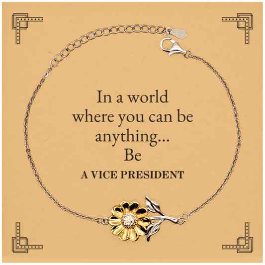 Gifts for Vice President, In a world where you can be anything, Appreciation Birthday Sunflower Bracelet for Men, Women, Friends, Coworkers